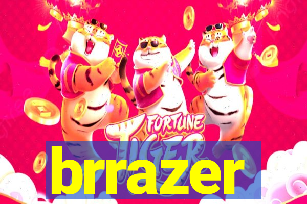 brrazer