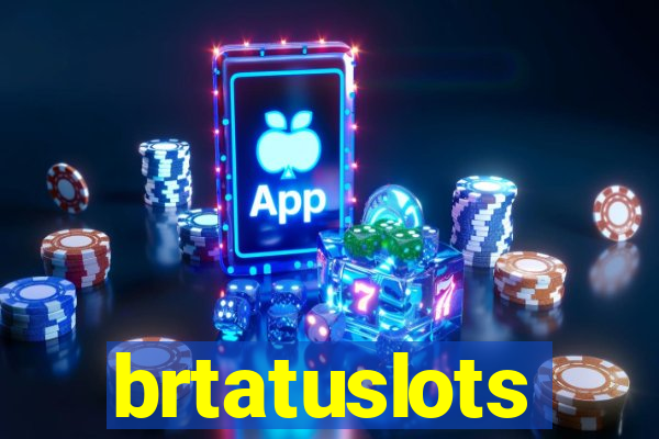 brtatuslots