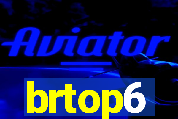 brtop6