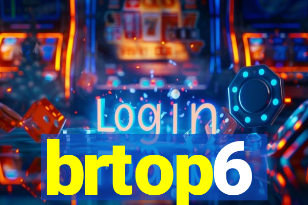 brtop6