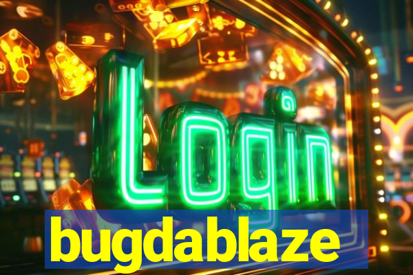 bugdablaze