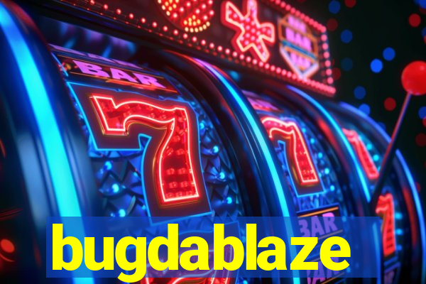 bugdablaze