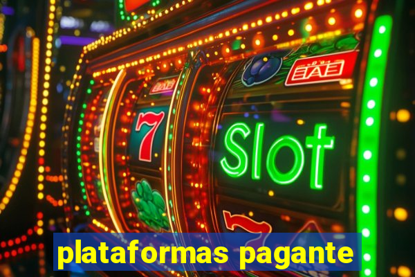 plataformas pagante