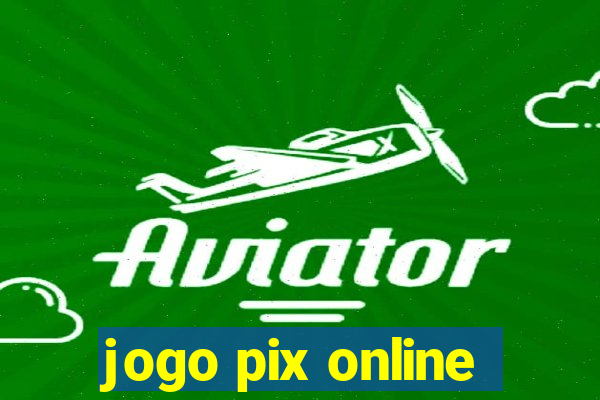 jogo pix online