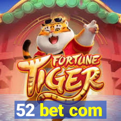 52 bet com