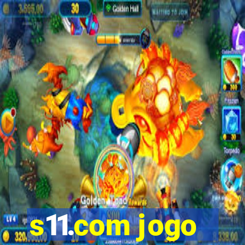 s11.com jogo