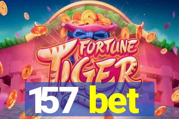 157 bet