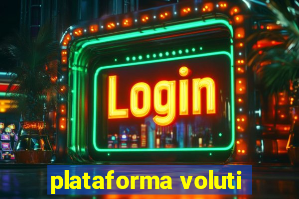 plataforma voluti