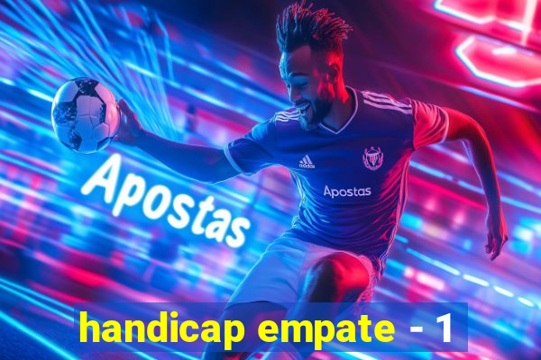 handicap empate - 1