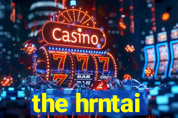 the hrntai