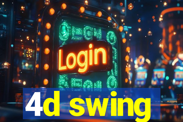 4d swing