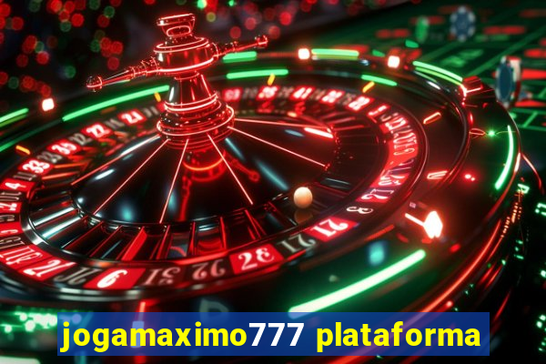 jogamaximo777 plataforma