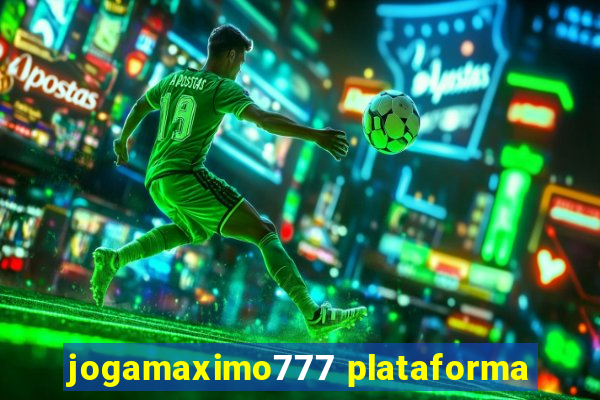 jogamaximo777 plataforma