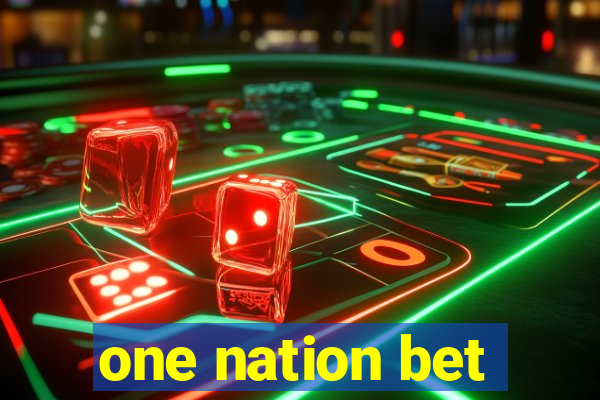 one nation bet