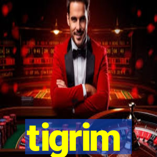 tigrim