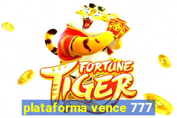 plataforma vence 777