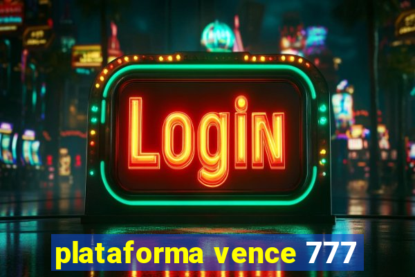 plataforma vence 777