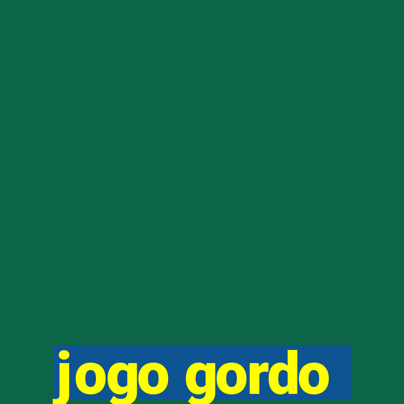 jogo gordo