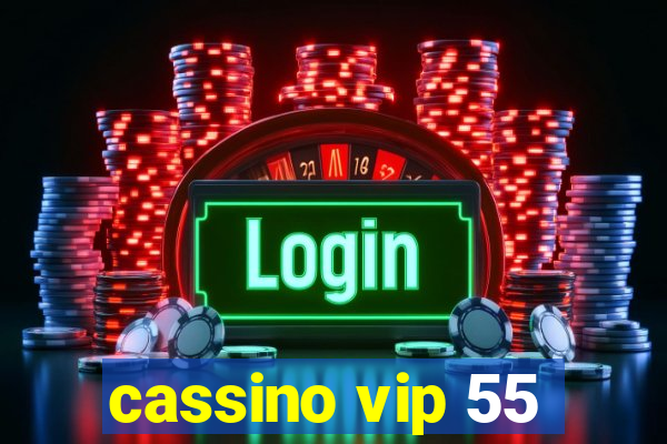 cassino vip 55