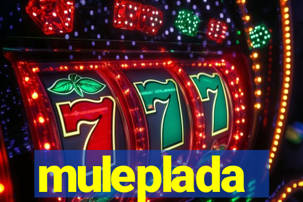 muleplada