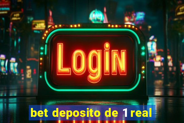 bet deposito de 1 real