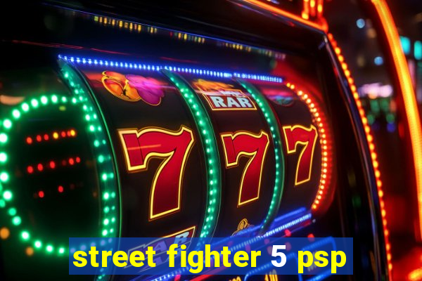 street fighter 5 psp