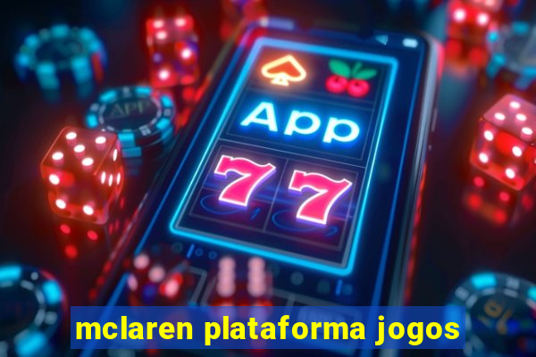 mclaren plataforma jogos