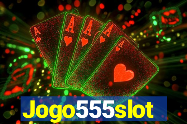 Jogo555slot