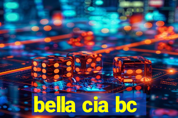 bella cia bc