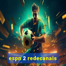 espn 2 redecanais