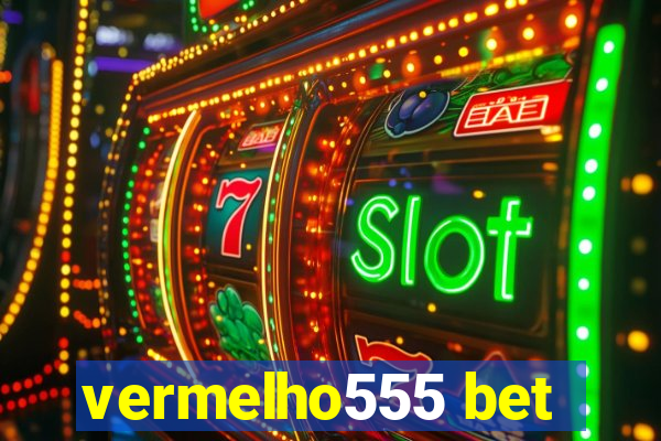 vermelho555 bet