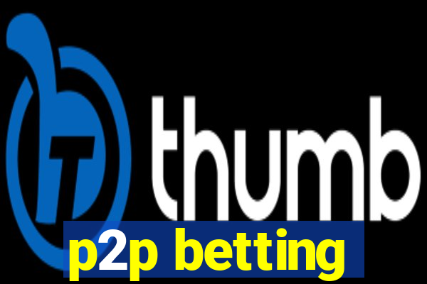 p2p betting