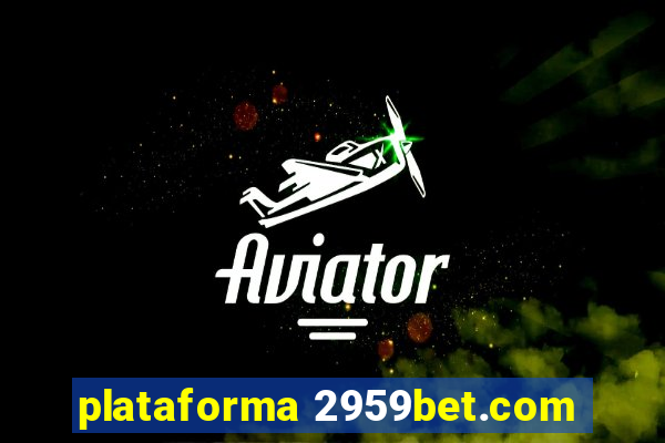 plataforma 2959bet.com