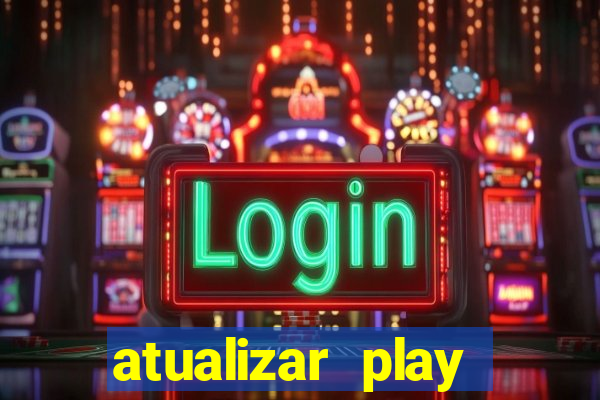 atualizar play store baixar