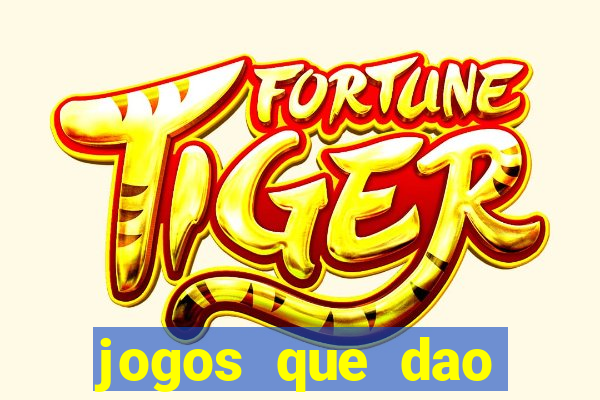 jogos que dao dinheiro ao se cadastrar