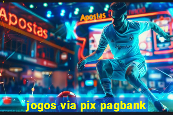 jogos via pix pagbank