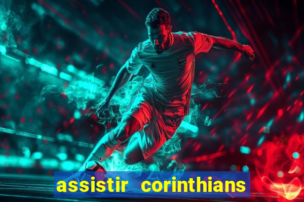 assistir corinthians x s o paulo futemax