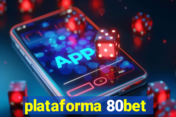 plataforma 80bet