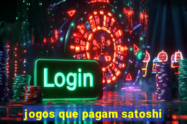 jogos que pagam satoshi