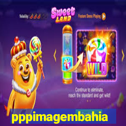 pppimagembahia