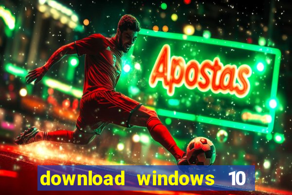 download windows 10 home iso 64 bit