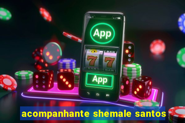 acompanhante shemale santos