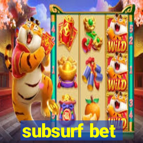 subsurf bet