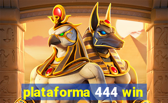 plataforma 444 win