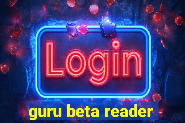 guru beta reader