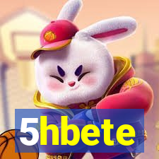 5hbete