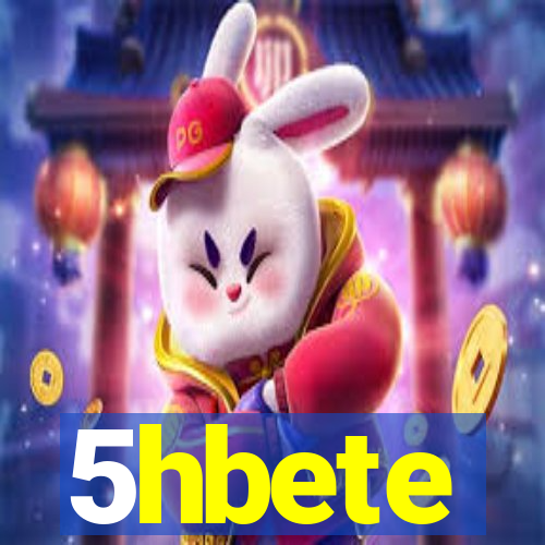 5hbete