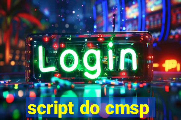 script do cmsp