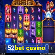 52bet casino