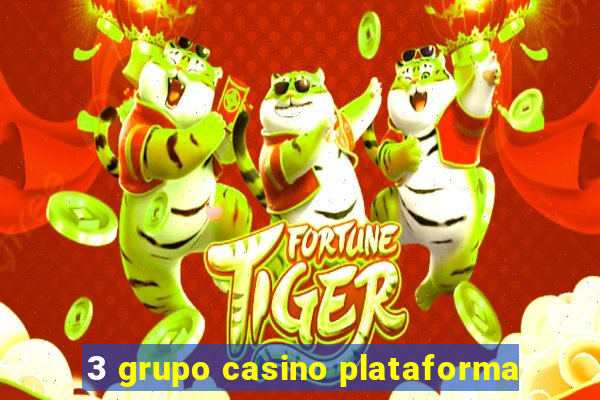 3 grupo casino plataforma